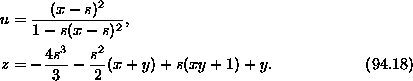 \begin{align*}
u&=\frac{ (x-s)^2}{1-s(x-s)^2}, \\ \tag{94.18}
 z&=-\frac{4s^3}{3}-\frac{s^2}{2}(x+y)+s(xy+1)+y.\end{align*}