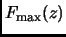 $\displaystyle F_{\text{max}}(z)$