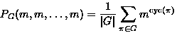 $\displaystyle
P_G(m,m,\dots,m)=
\frac{1}{\vert G\vert}\sum_{\pi\in G}m^{\textrm{cyc}(\pi)}$