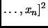 $\displaystyle \dots,x_n]^2 $